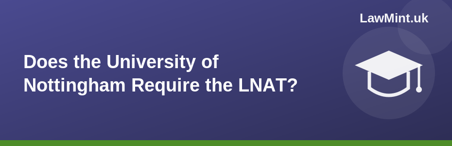 Does the University of Nottingham Require the LNAT?
